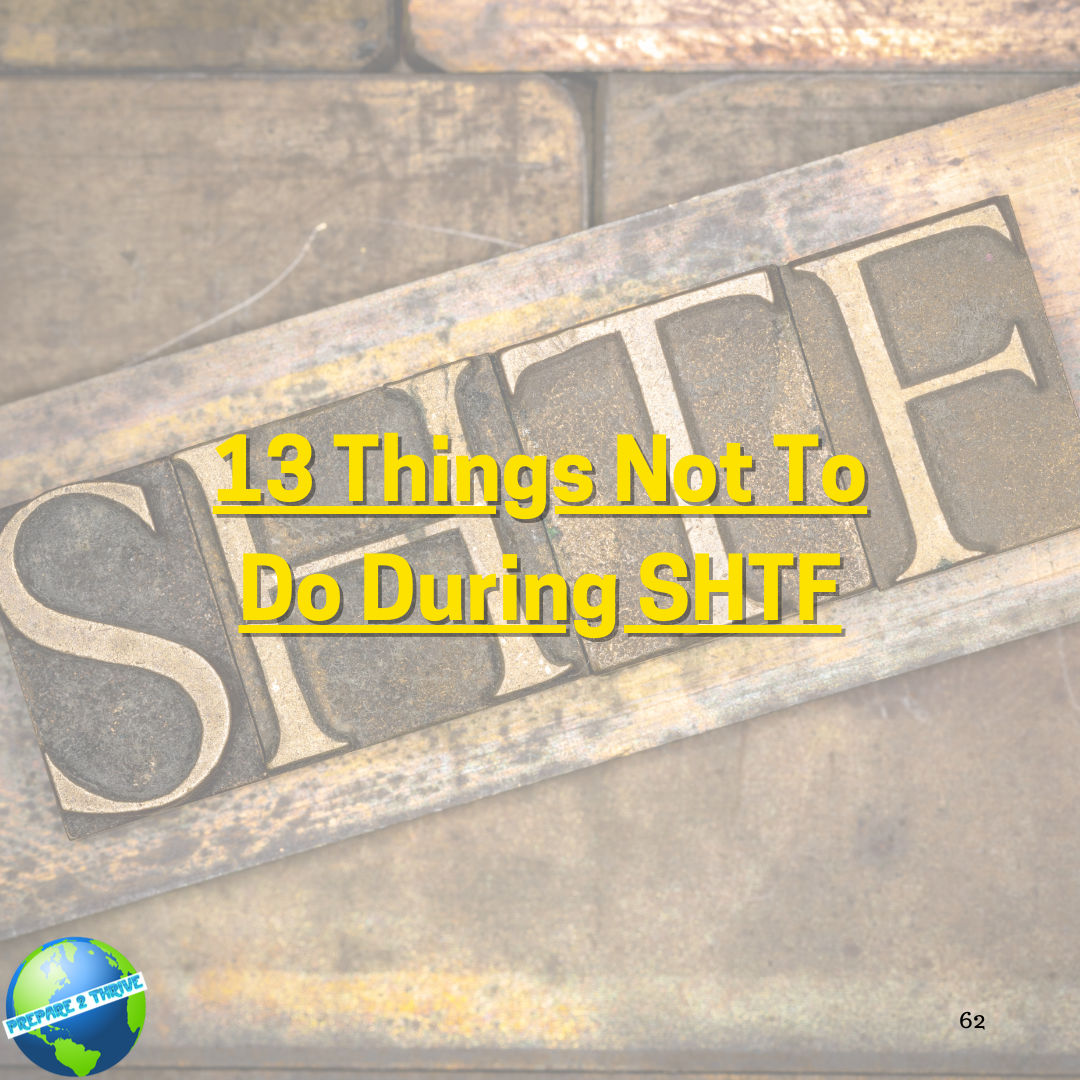 13 Things Not To Do During SHTF