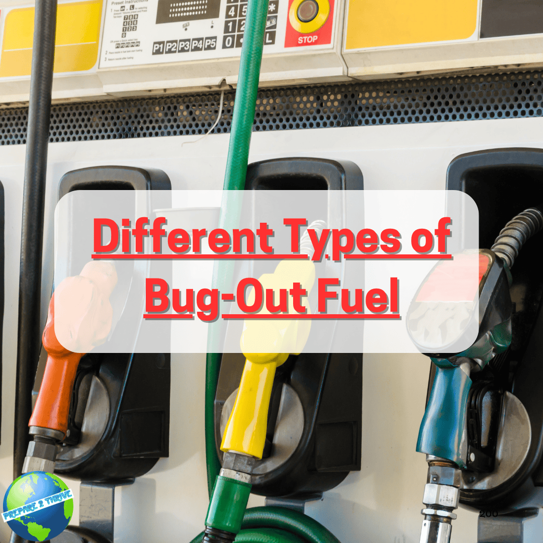 Different Types of Bug-Out Fuel